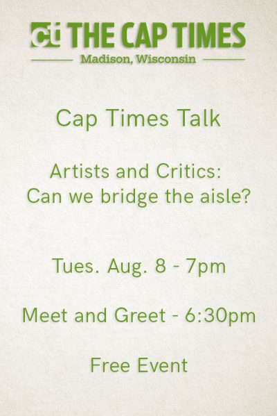 Cap Times Talk Poster for Artists and Critis: Can We Bridge The Aisle?